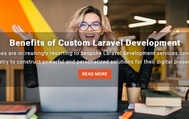 The Benefits of Custom Laravel Development Service